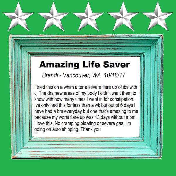 Amazing Life Saver - Brandi's 5-star review of our natural IBS Treatment for for IBS-C symptoms